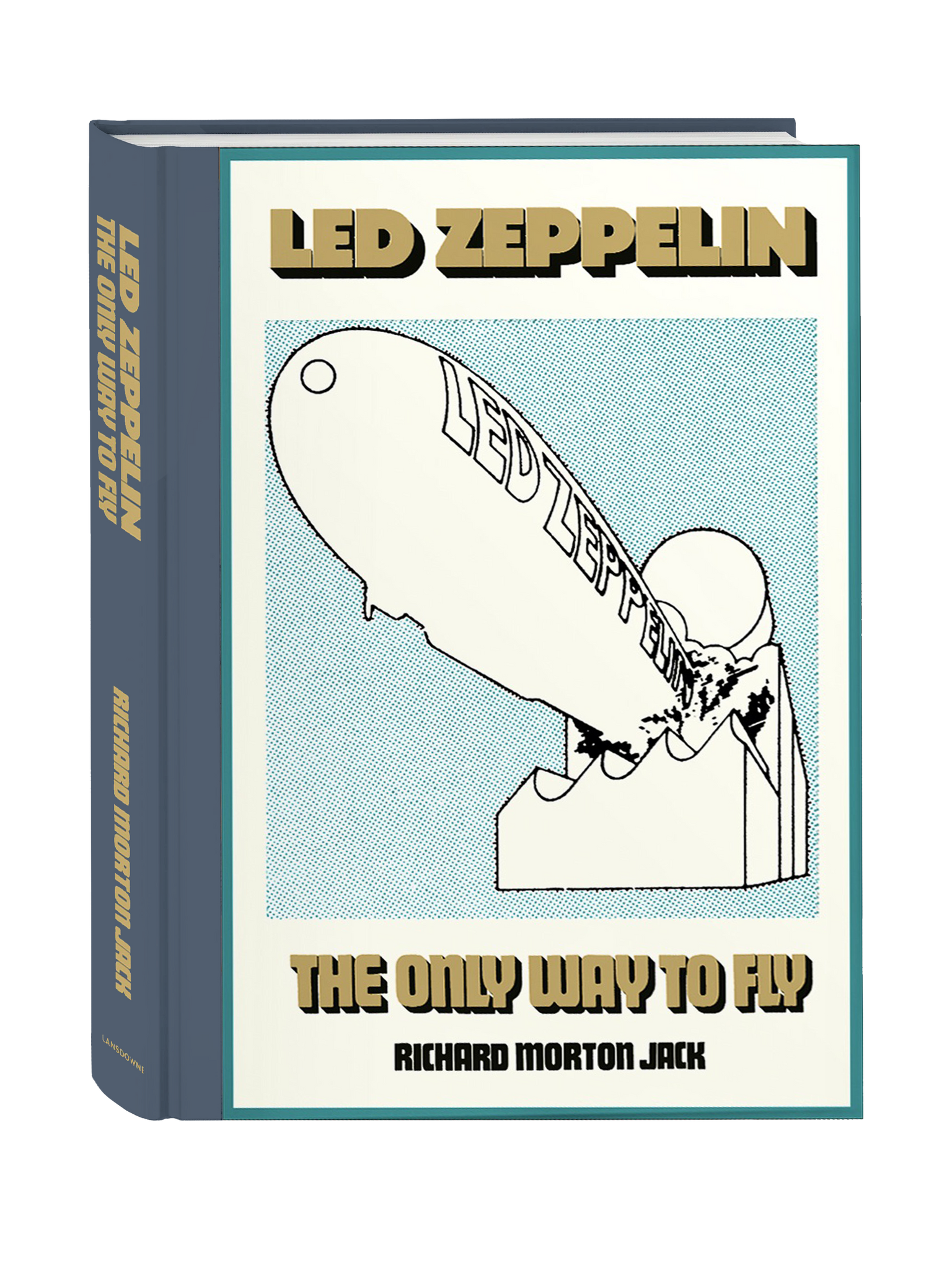 洋楽 Led Zeppelin / The Only Way To Fly LED ZEPPELIN: – lansdownebooks